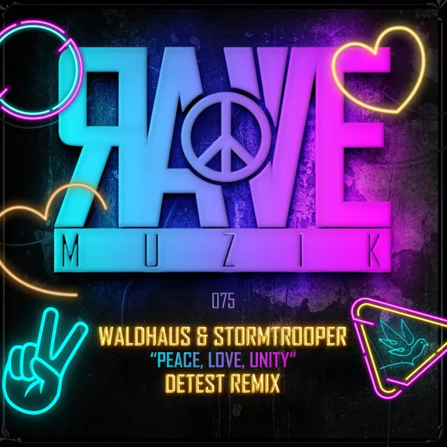 Peace, Love, Unity - Detest Remix by Detest, Stormtrooper, Waldhaus - Hardcore cover art