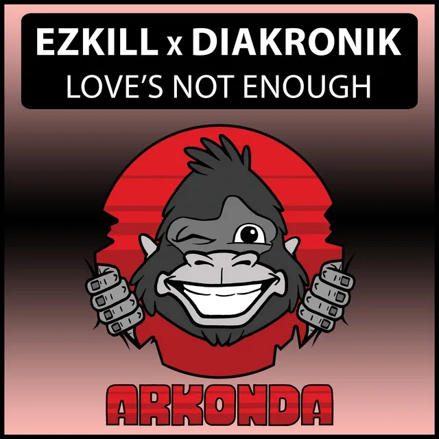 Love's Not Enough - Extended Mix by Diakronik, EzKill - Happy Hardcore cover art