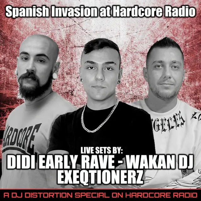 Spanish Invasion at Hardcore Radio - Live sets by Didi Early Rave, Wakan DJ, EXEQTIONERZ - Uptempo cover art