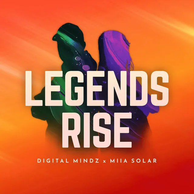 Legends Rise - Radio Edit by Digital Mindz, Miia Solar - Hardstyle cover art