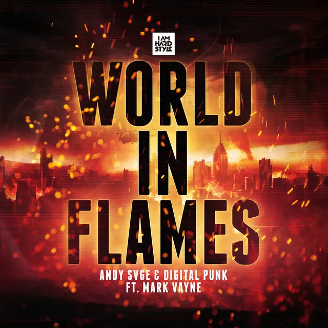 World In Flames - Extended Mix by Digital Punk, ANDY SVGE, Mark Vayne - Hardstyle cover art