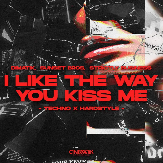 I Like the Way You Kiss Me (Techno X Hardstyle) by Dimatik, Sunset Bros, Strictly Business - Happy Hardcore cover art