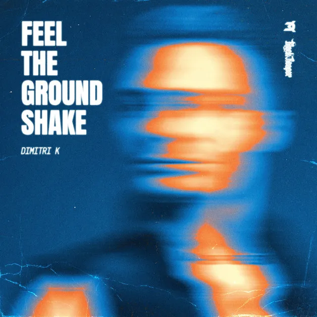 Feel The Ground Shake by Dimitri K - Uptempo cover art