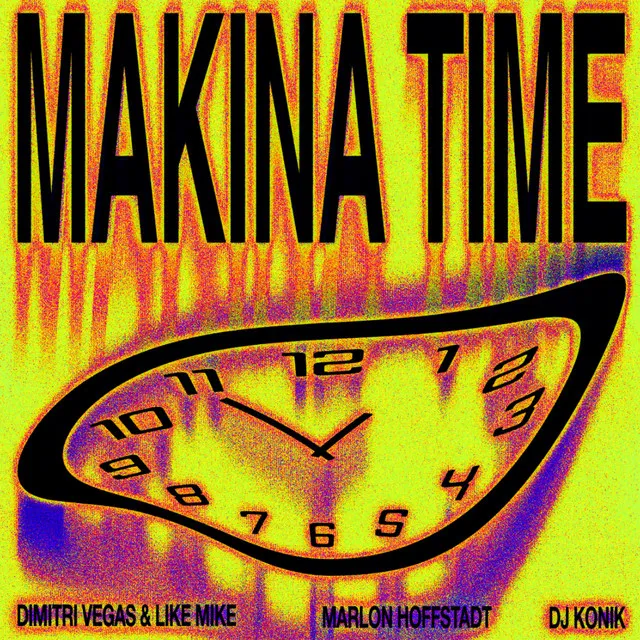 Makina Time - Extended Mix by Dimitri Vegas & Like Mike, Dimitri Vegas, Marlon Hoffstadt, Like Mike, Dj Konik - Hard Techno cover art