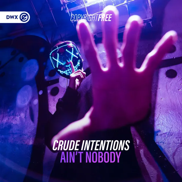 Ain't Nobody by Dirty Workz, Crude Intentions - Hardstyle cover art