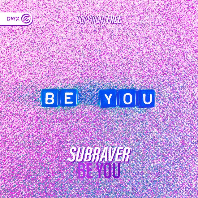 Be You by Dirty Workz, Subraver - Hardstyle cover art
