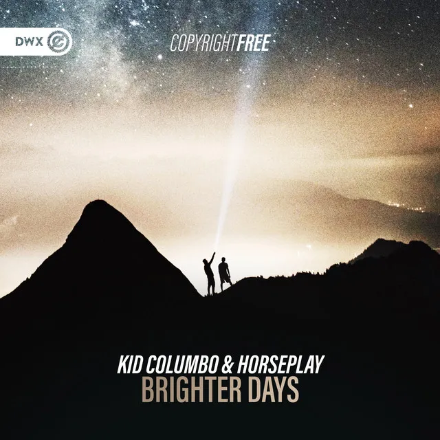 Brighter Days by Dirty Workz, Horseplay, Kid Columbo - Hardstyle cover art