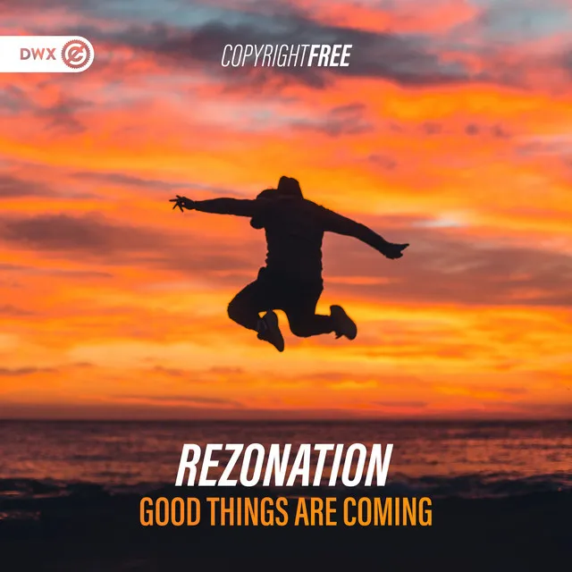 Good Things Are Coming by Dirty Workz, Rezonation - Hardstyle cover art