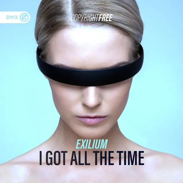 I Got All The Time by Dirty Workz, Exilium - Hardstyle cover art