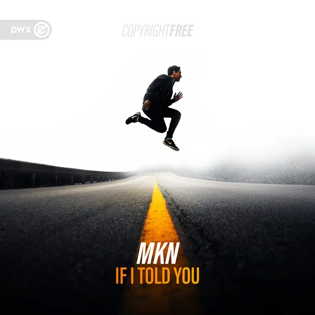 If I Told You by Dirty Workz, MKN - Hardstyle cover art