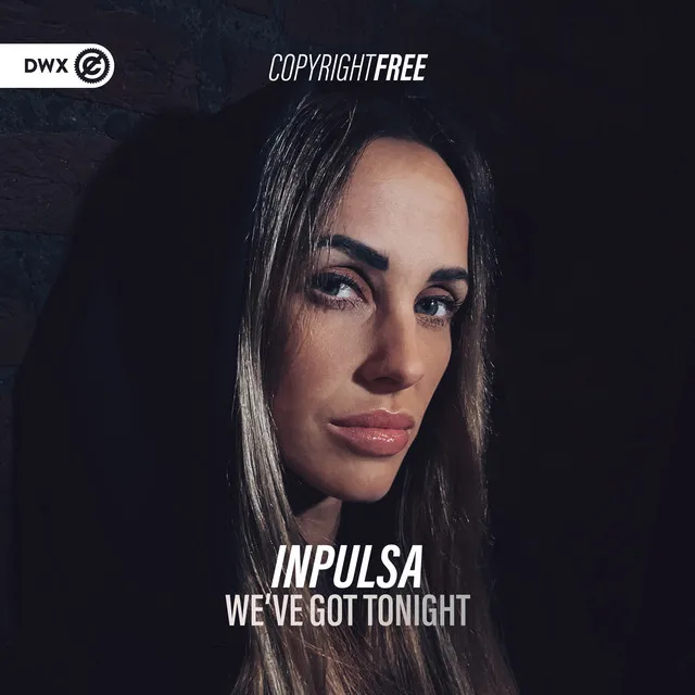 We've Got Tonight by Dirty Workz, Inpulsa - Hardstyle cover art