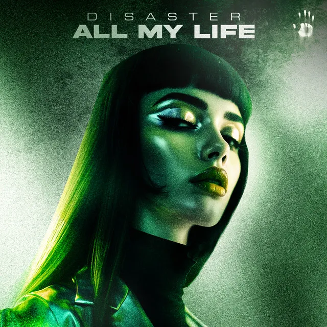 All My Life by Disaster - Hardstyle cover art