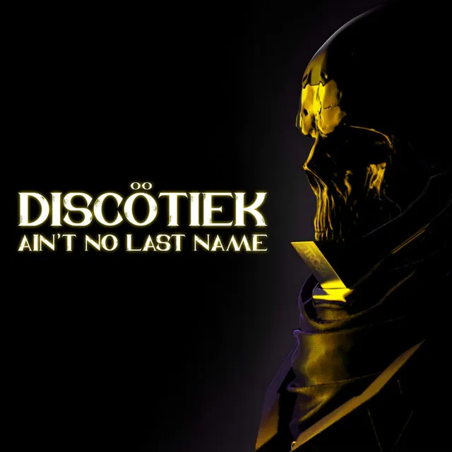Ain't No Last Name by Discötiek, Tétraèdre Records - Hard Techno cover art