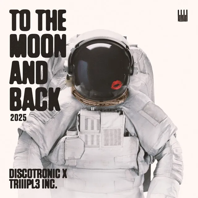 To The Moon And Back 2025 - Extended Mix by Discotronic, TRIIIPL3 INC. - Hardstyle cover art