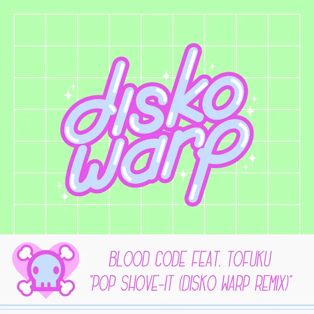Pop Shove-It - Disko Warp Remix by Disko Warp, BLOOD CODE, TOFUKU - Happy Hardcore cover art