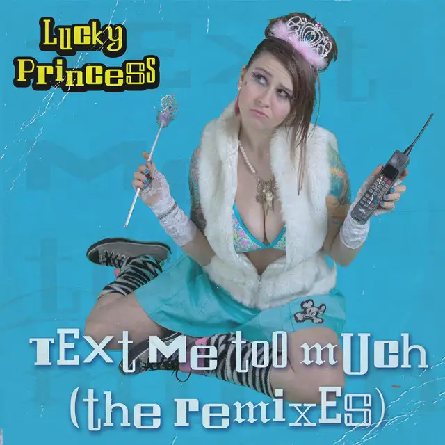 Text Me Too Much (Microfilm's Unlimited Data Plan) [feat. Lucky Princess & Microfilm] by Disko Warp, Microfilm, Lucky Princess - Happy Hardcore cover art
