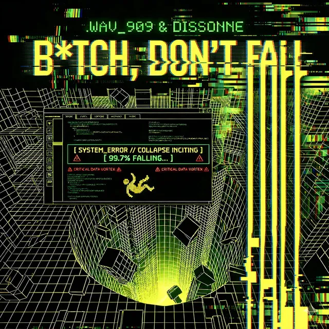 Bitch, Don't Fall by Dissonne, .wav_909 - Hard Techno cover art