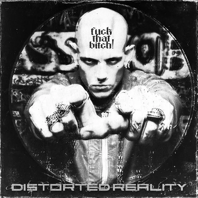 Fuck That Bitch by Distorted Reality - Hardcore cover art