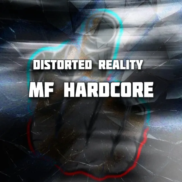 MF Hardcore by Distorted Reality - Hardcore cover art