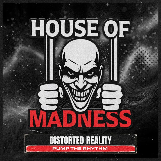 Pump The Rhythm by Distorted Reality, House Of Madness - Hardcore cover art