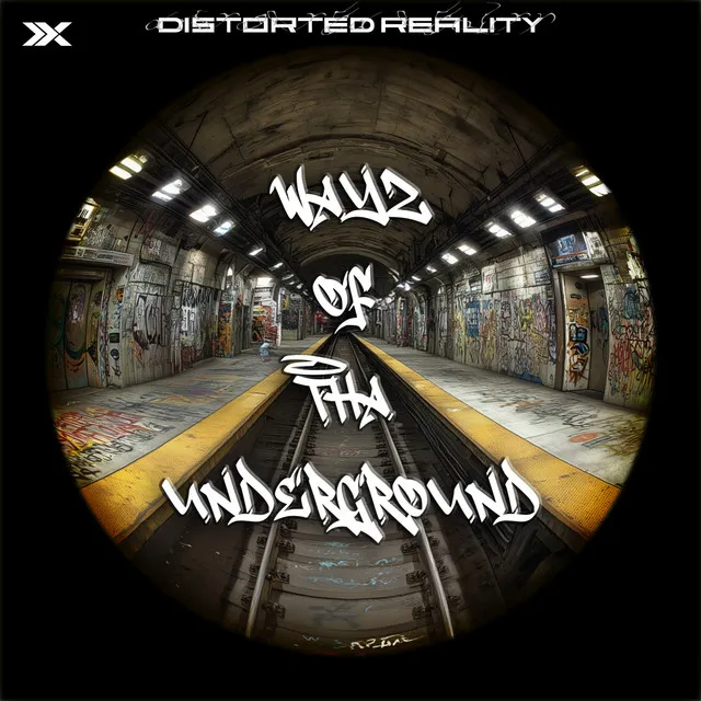 Wayz of Tha Underground by Distorted Reality - Hardcore cover art