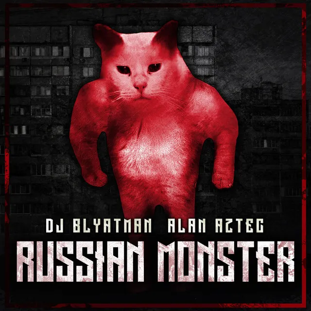 Russian Monster by DJ Blyatman, Alan Aztec - Hardstyle cover art