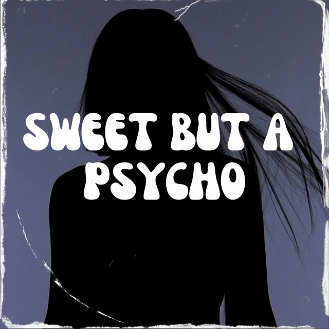 Sweet But A Psycho (Hardstyle) by DJ Brokenz - Hardstyle cover art