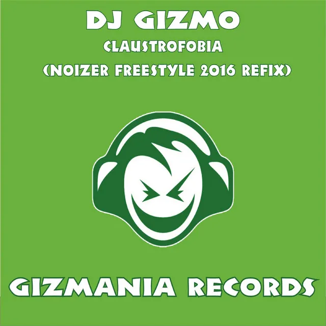 Claustrofibia - Noizer Freestyle 2016 Refix by Dj Gizmo - Hardcore cover art
