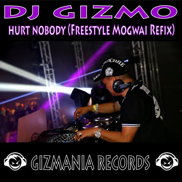 Hurt Nobody (Freestyle Mogwai Refix) by Dj Gizmo - Rawstyle cover art