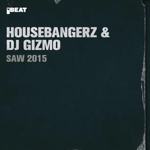 SAW 2015 by Dj Gizmo, Housebangerz - Hardcore cover art
