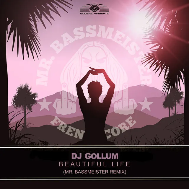 Beautiful Life - Mr.Bassmeister Remix by DJ Gollum, Mr. Bassmeister - Frenchcore cover art