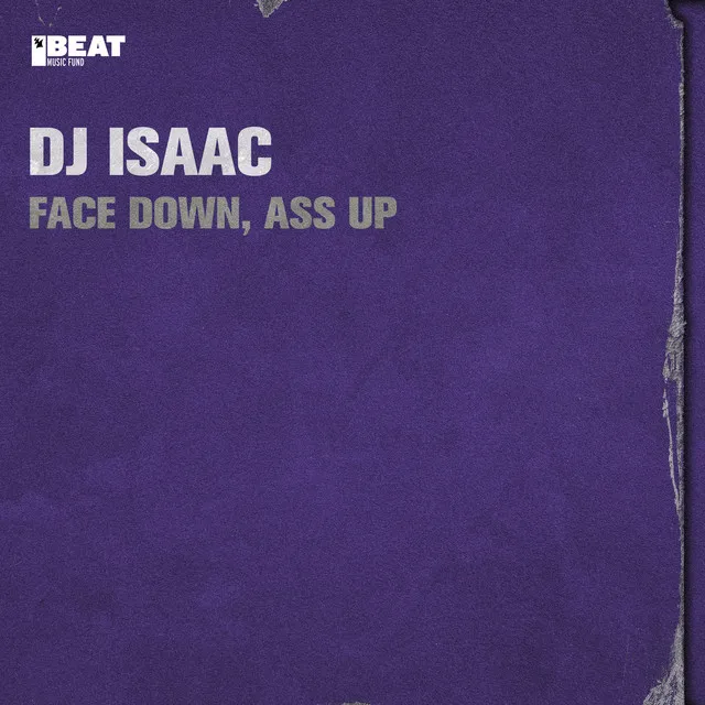 Face Down, Ass Up - Ruthless & Vorwerk Remix by DJ Isaac, Ruthless, Vorwerk - Hardstyle cover art