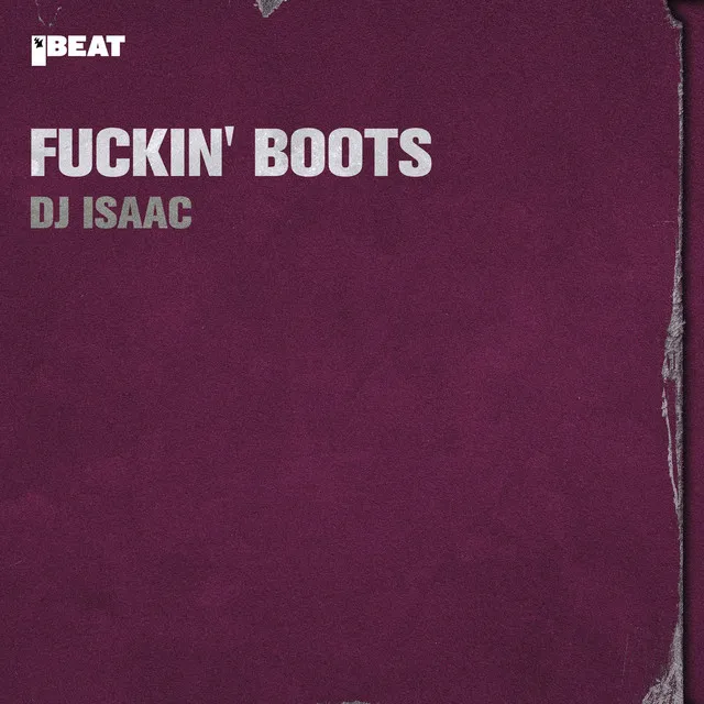 Fuckin' Boots by DJ Isaac - Hardstyle cover art