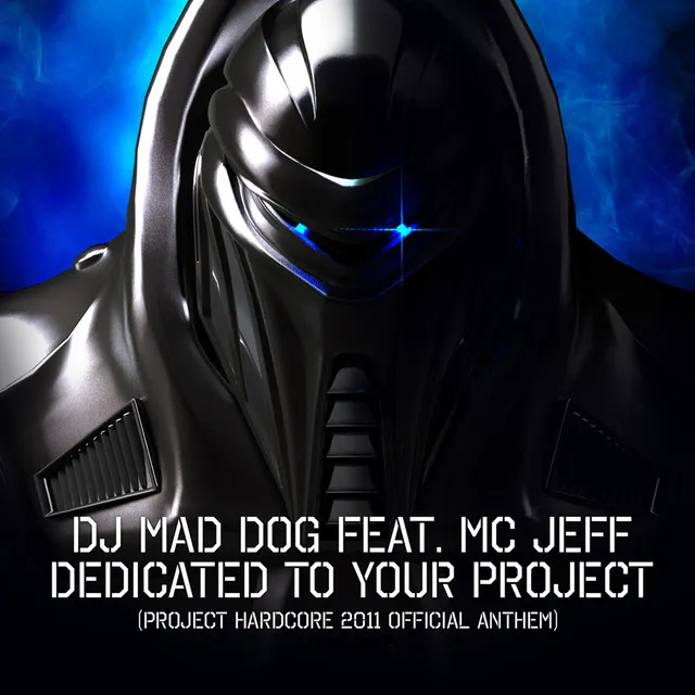 Dedicated to your project - Project Hardcore 2011 Official Anthem by Dj Mad Dog, MC Jeff - Hardcore cover art