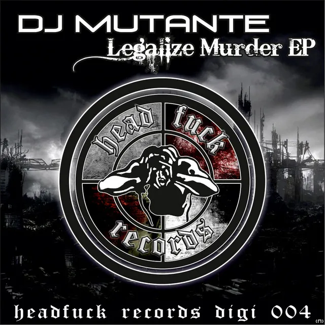Legalize Murder - Original Mix by DJ Mutante - Frenchcore cover art