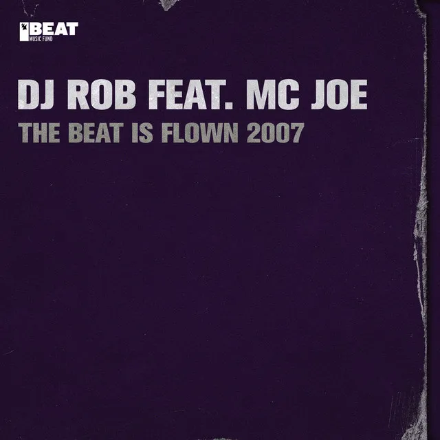 The Beat Is Flown - Da Emperor Mix by DJ Rob, MC Joe, Da Emperor - Hardcore cover art