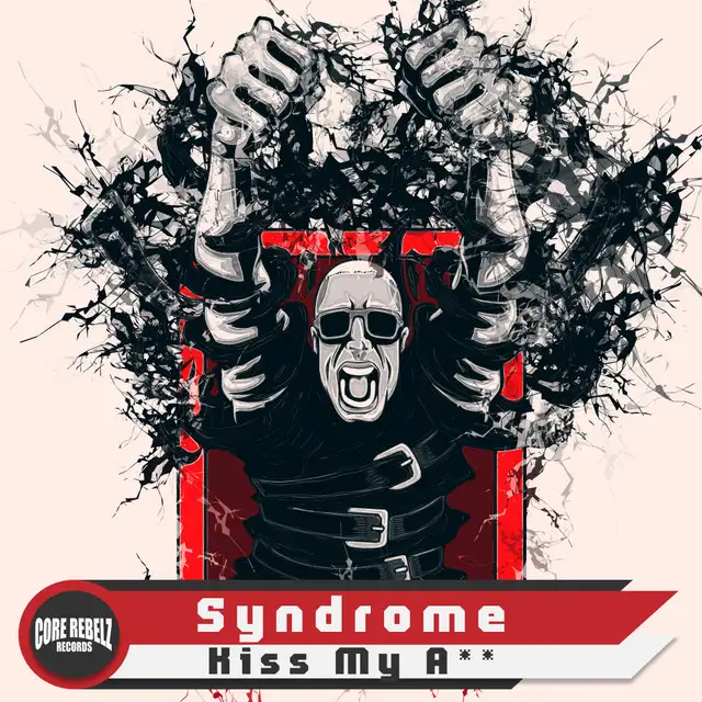 Kiss My Ass by DJ Syndrome - Uptempo cover art