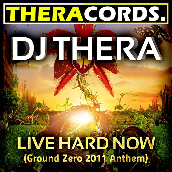 Live Hard Now (Ground Zero Anthem 2011) by Dj Thera - Hardstyle cover art