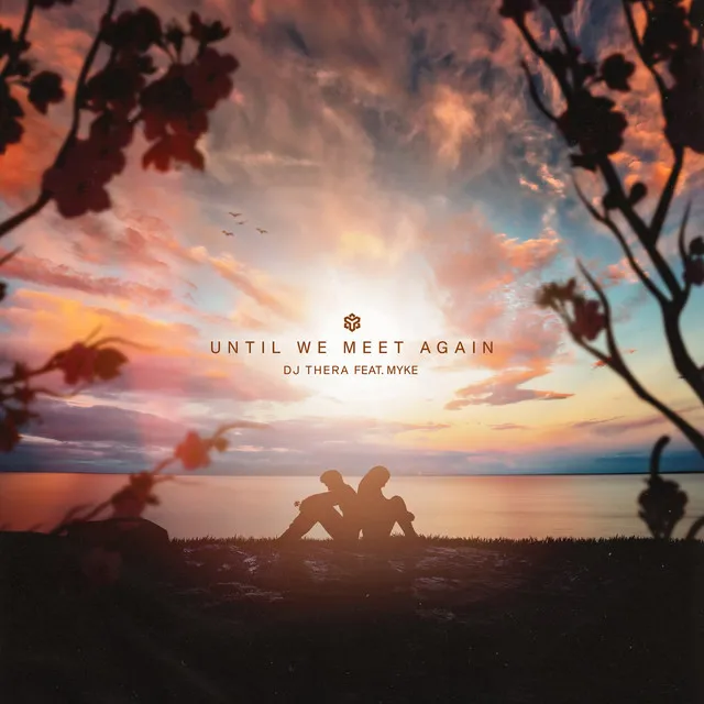Until We Meet Again by Dj Thera, Myke - Hardstyle cover art