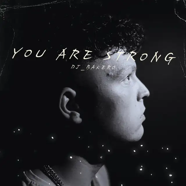 YOU ARE STRONG by DJBAKERO - Hardstyle cover art