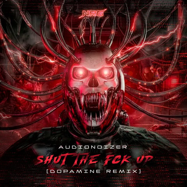Shut The Fuck Up - Dopamine Remix by Dopamine, Audionoizer - Hardstyle cover art