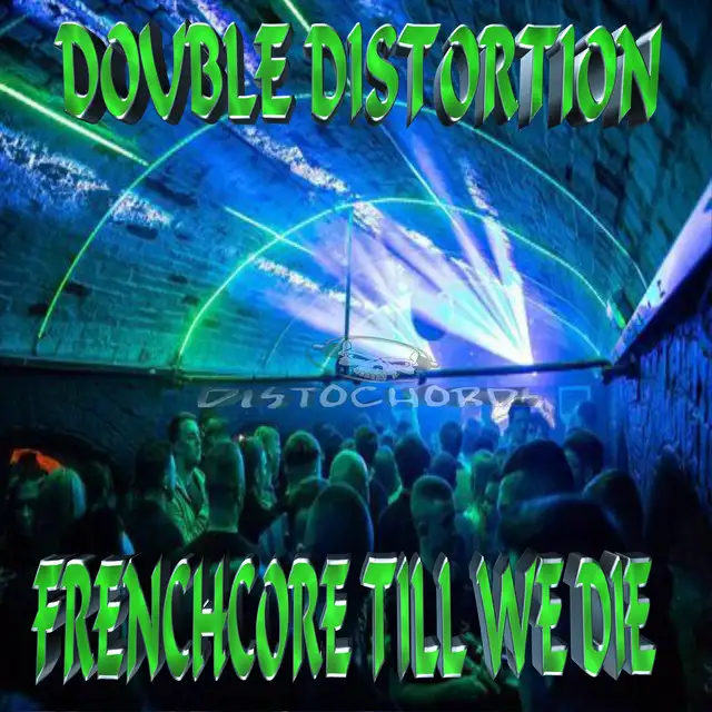 Frenchcore Till We Die by Double Distortion - Frenchcore cover art