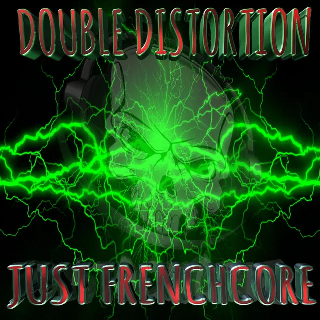Just Frenchcore by Double Distortion - Frenchcore cover art