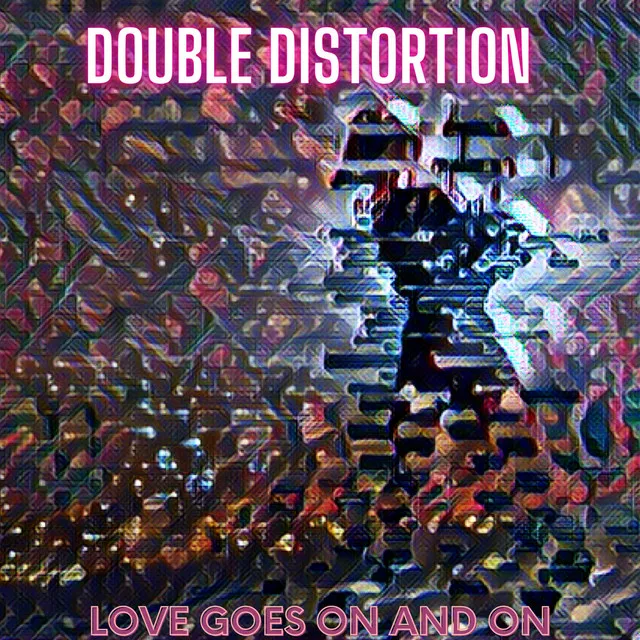 Love Goes On And On by Double Distortion - Frenchcore cover art