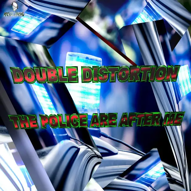 THE POLICE ARE AFTER ME by Double Distortion - Frenchcore cover art