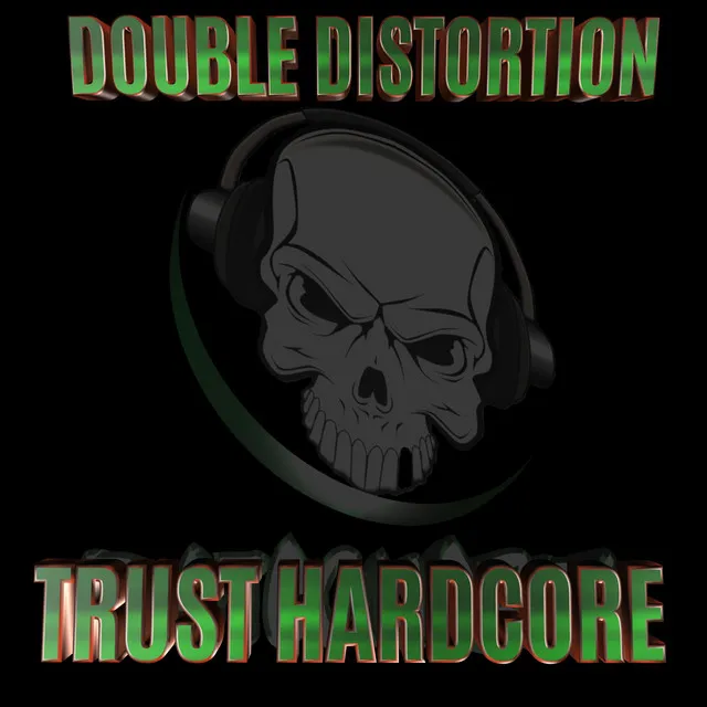 Trust Hardcore by Double Distortion - Frenchcore cover art
