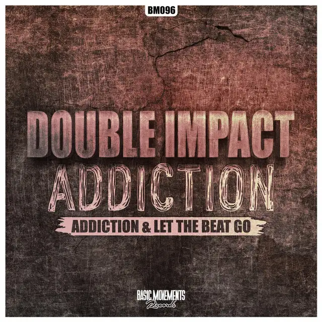 Addiction by Double Impact - Hardstyle cover art