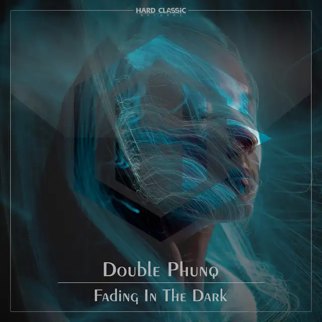 Fading in the Dark by Double Phunq - Hardstyle cover art