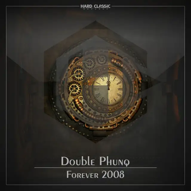 Forever 2008 by Double Phunq - Hardstyle cover art