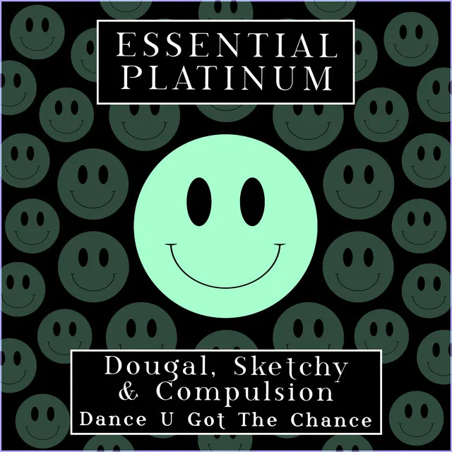 Dance U Got The Chance by Dougal, Compulsion, Sketchy - Happy Hardcore cover art